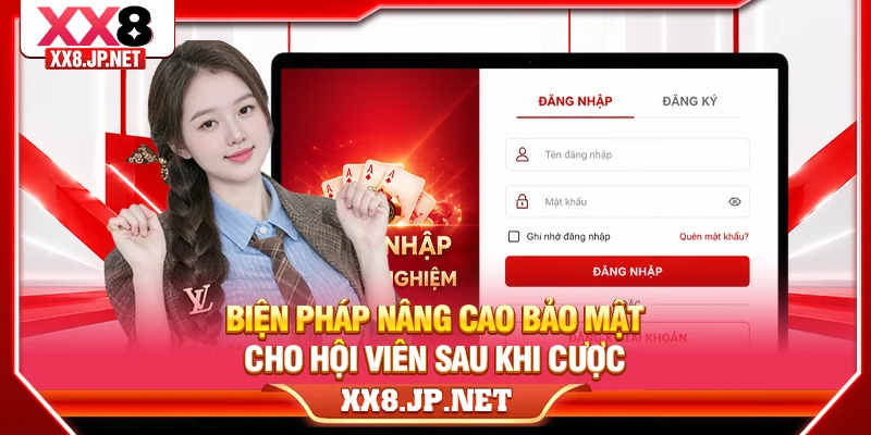 Biện pháp nâng cao bảo mật cho hội viên sau khi cược