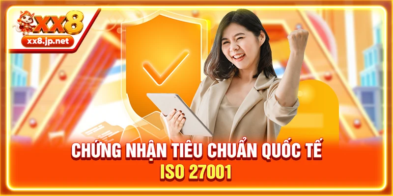 Chứng nhận tiêu chuẩn quốc tế ISO 27001