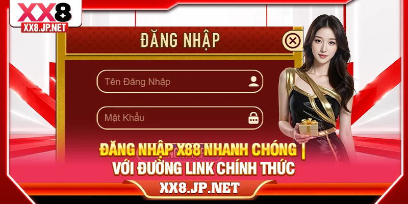 Đăng Nhập X88 Nhanh Chóng Với Đường Link Chính Thức 2026