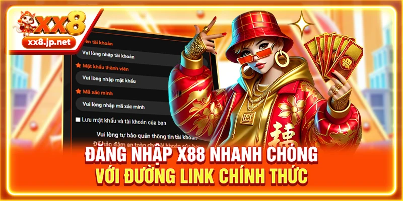 Đăng Nhập X88 Nhanh Chóng Với Đường Link Chính Thức 2026