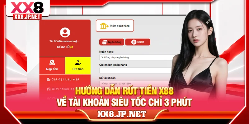 Hướng Dẫn Rút Tiền X88 Về Tài Khoản Siêu Tốc Chỉ 3 Phút