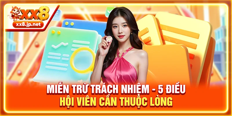 Miễn Trừ Trách Nhiệm - 5 Điều Hội Viên Cần Thuộc Lòng