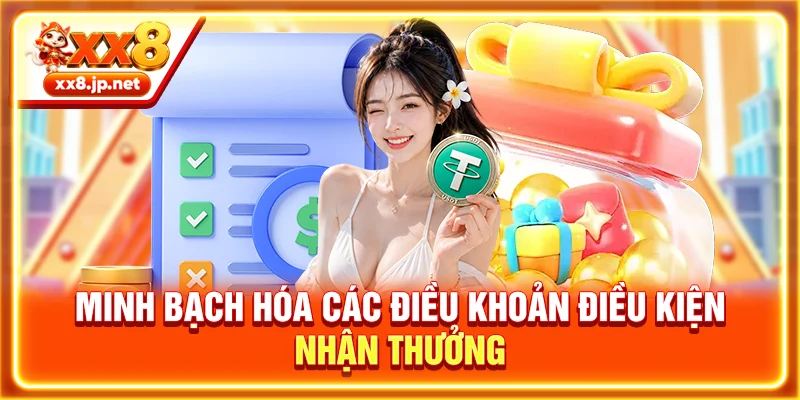Minh bạch hóa các điều khoản điều kiện nhận thưởng