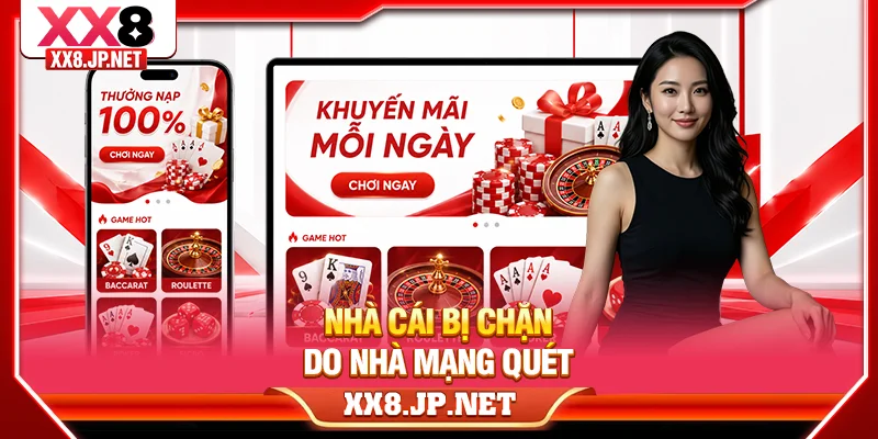 Nhà cái bị chặn do nhà mạng quét