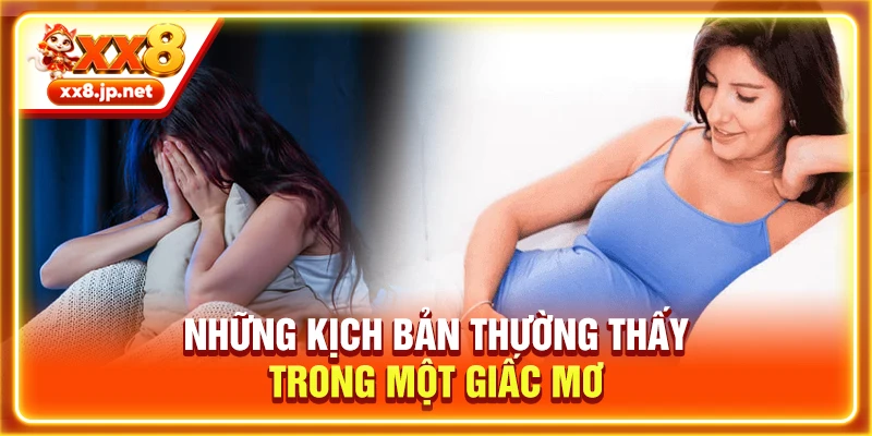 Những kịch bản thường thấy trong một giấc mơ
