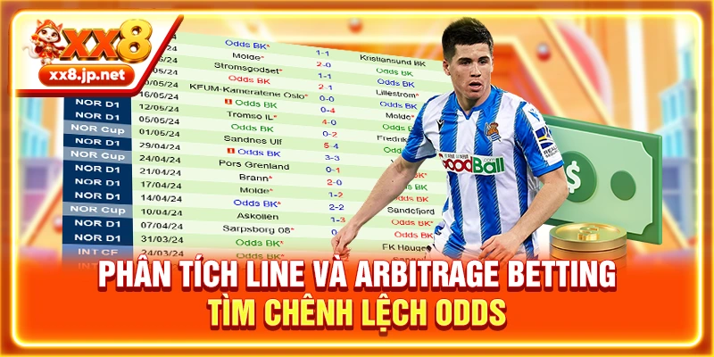 Phân tích Line và Arbitrage Betting tìm chênh lệch odds