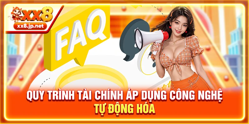 Quy trình tài chính áp dụng công nghệ tự động hóa