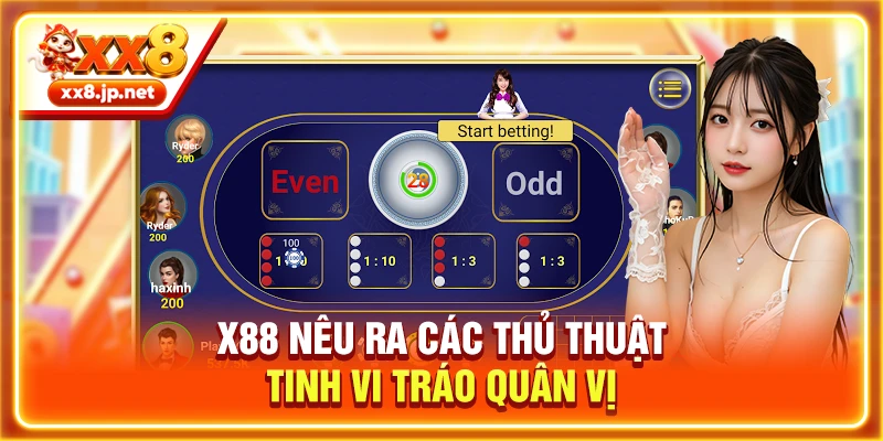 X88 nêu ra các thủ thuật tinh vi tráo quân vị